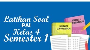 35 Latihan Soal PAI Kelas 4 SD Semester 1 Kurikulum Merdeka dan Kunci