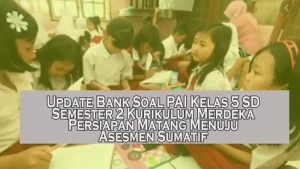 Update Bank Soal PAI Kelas 5 SD Semester 2 Kurikulum Merdeka Persiapan